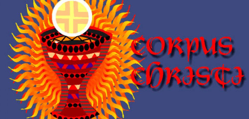 El domingo del Cuerpo y la Sangre de Cristo (Corpus) A