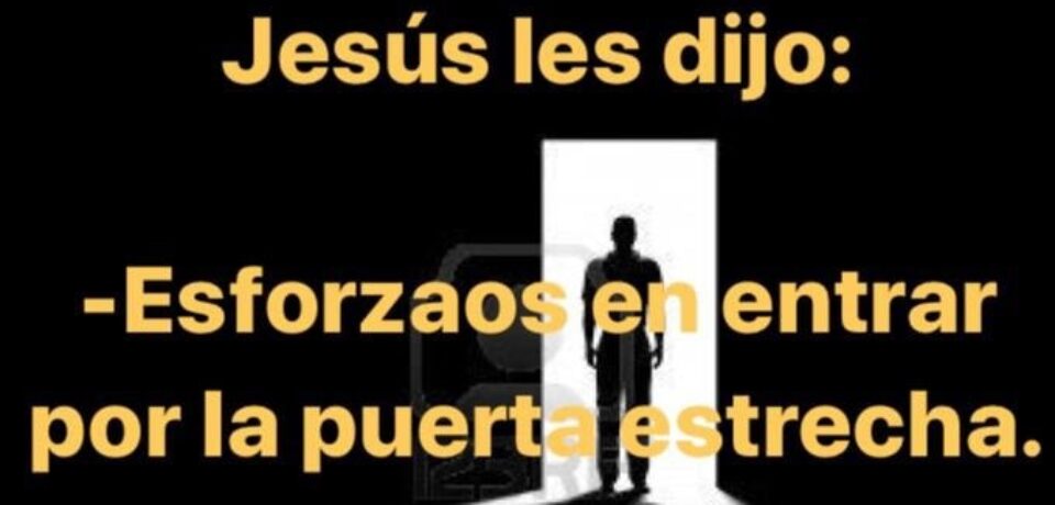 El domingo de la puerta estrecha 21 TO C