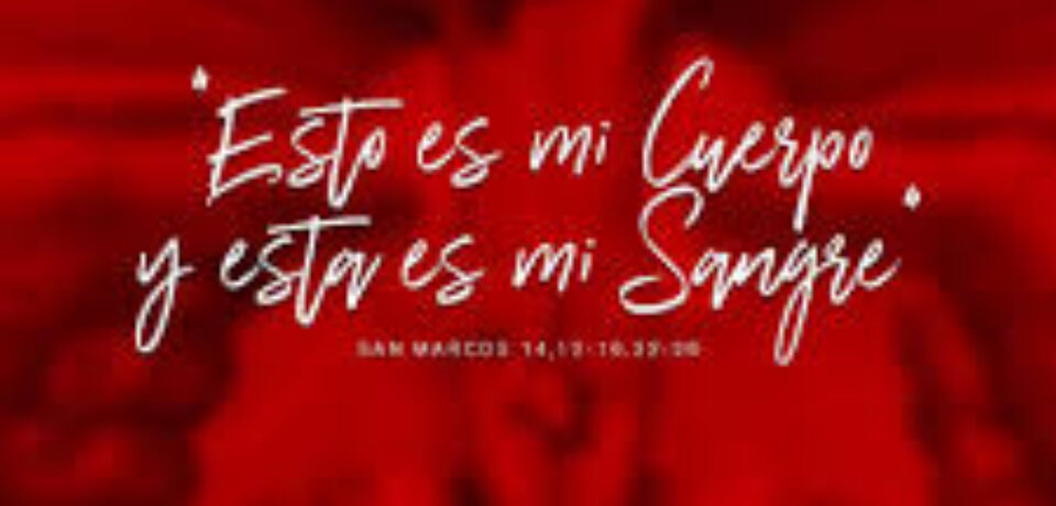 El domingo del Corpus Christi ciclo B