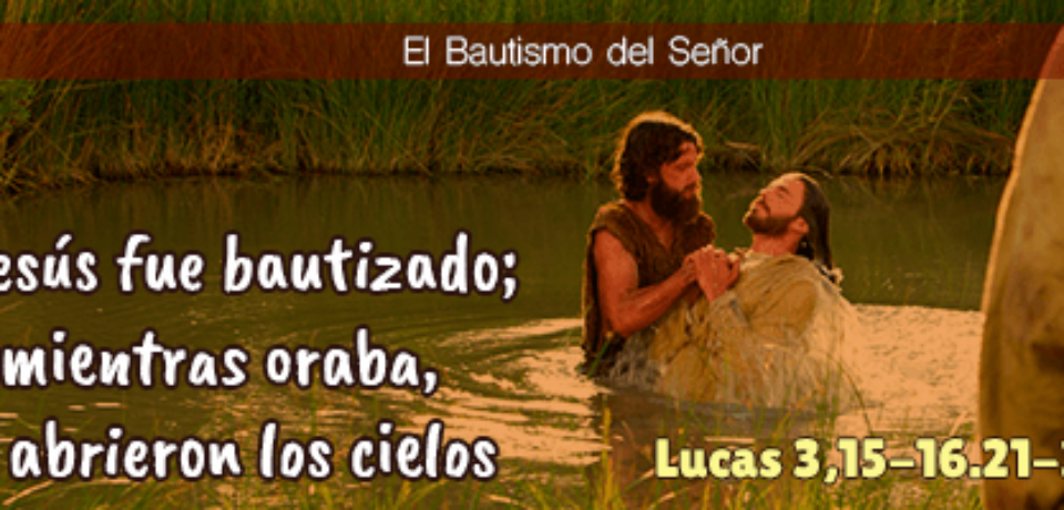 El domingo del Bautismo del Señor ciclo C