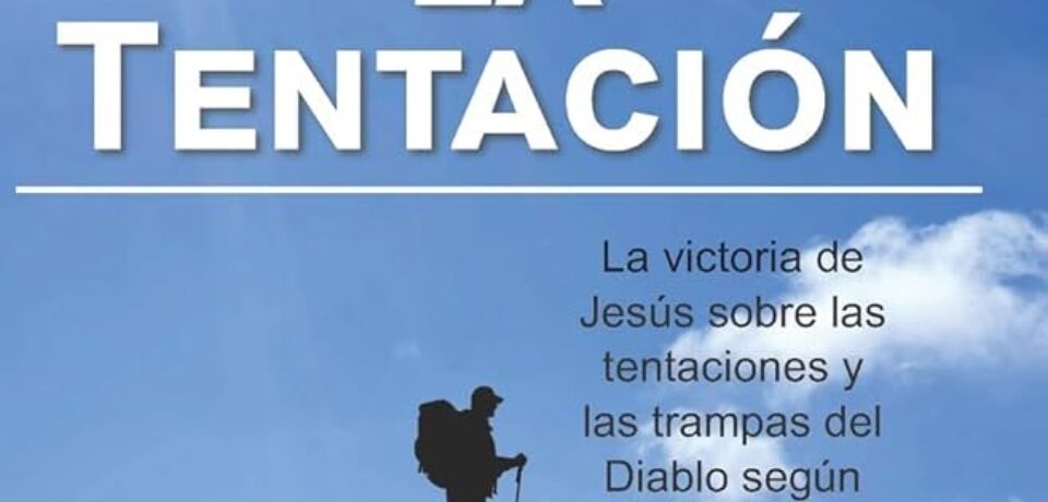 El domingo de las Tentaciones 1º Cuaresma ciclo C
