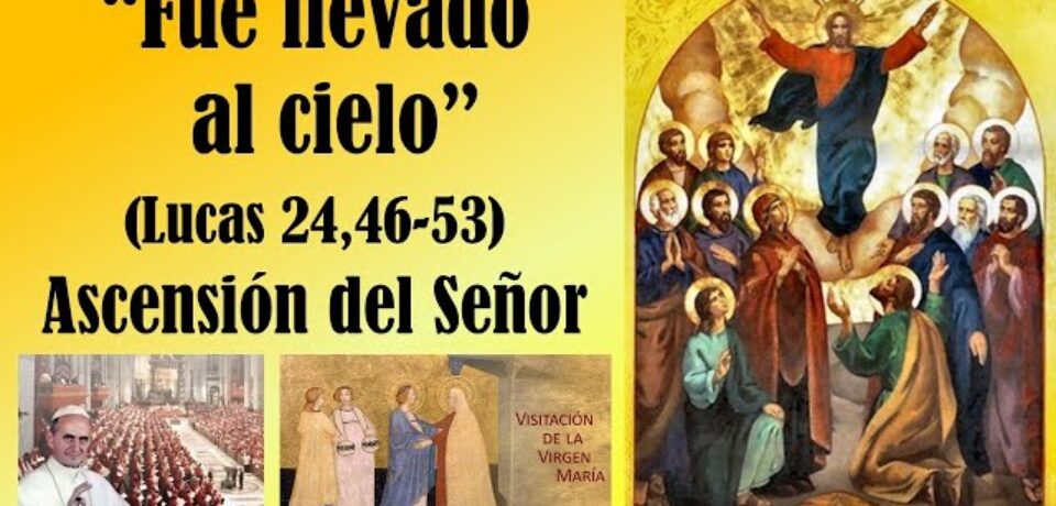 Domingo de la Ascensión del Señor ciclo C