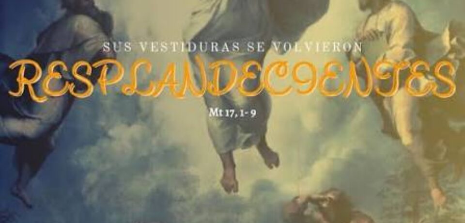 El domingo de la Transfiguración del Señor 2º Cuaresma ciclo A